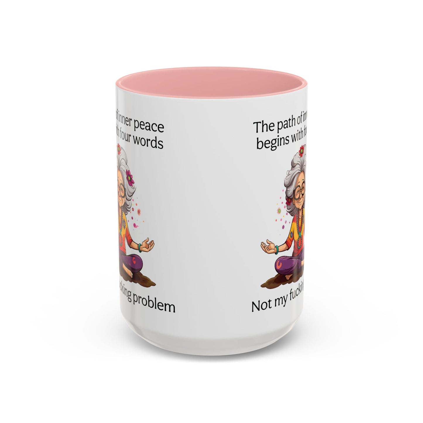 Not My Fucking Problem Quote Mug, 11oz or 15oz