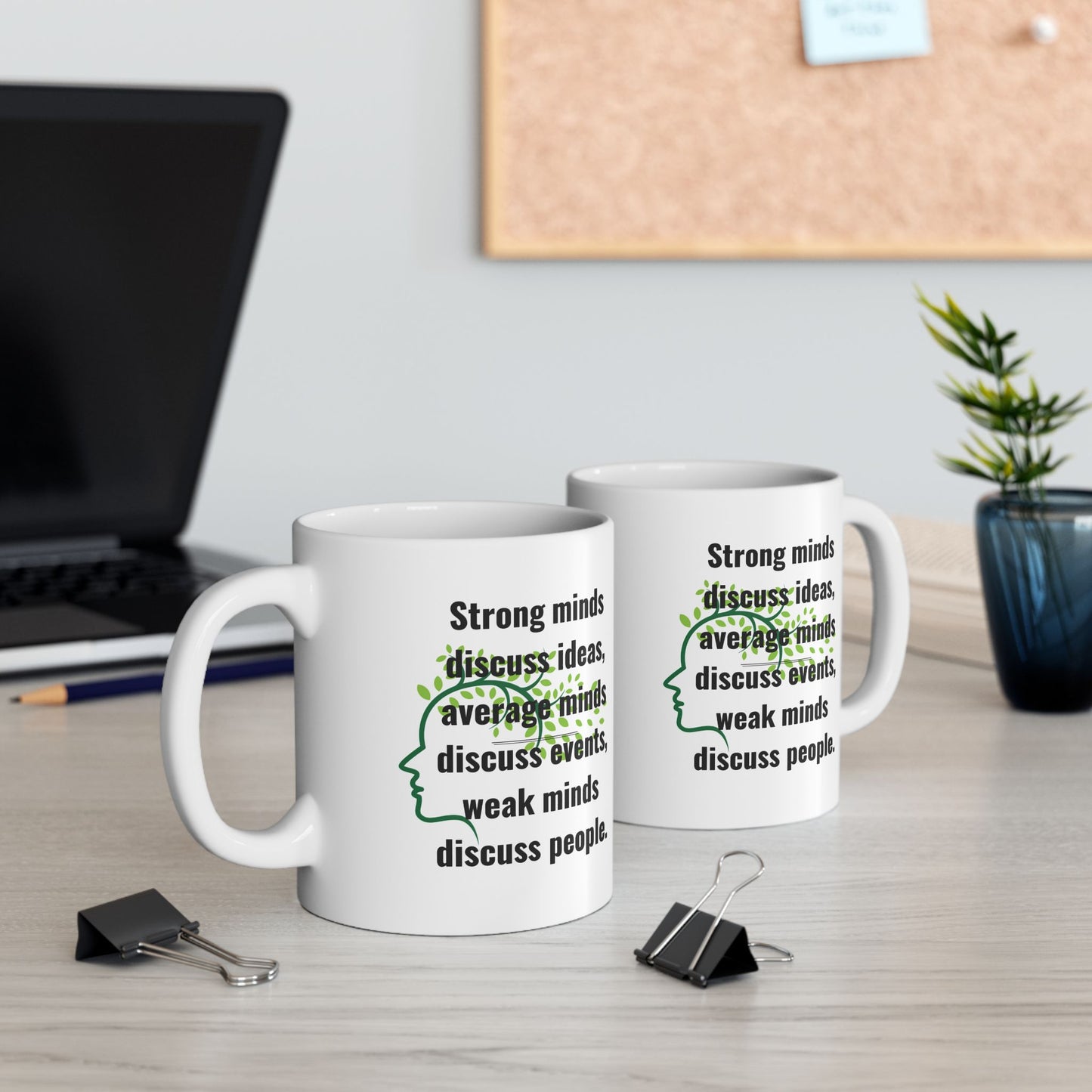 Strong Minds Ceramic Mug, Inspirational Quote Coffee Cup, Motivational Tea Mug, Positive Mindset Drinkware, Gift for Thinkers