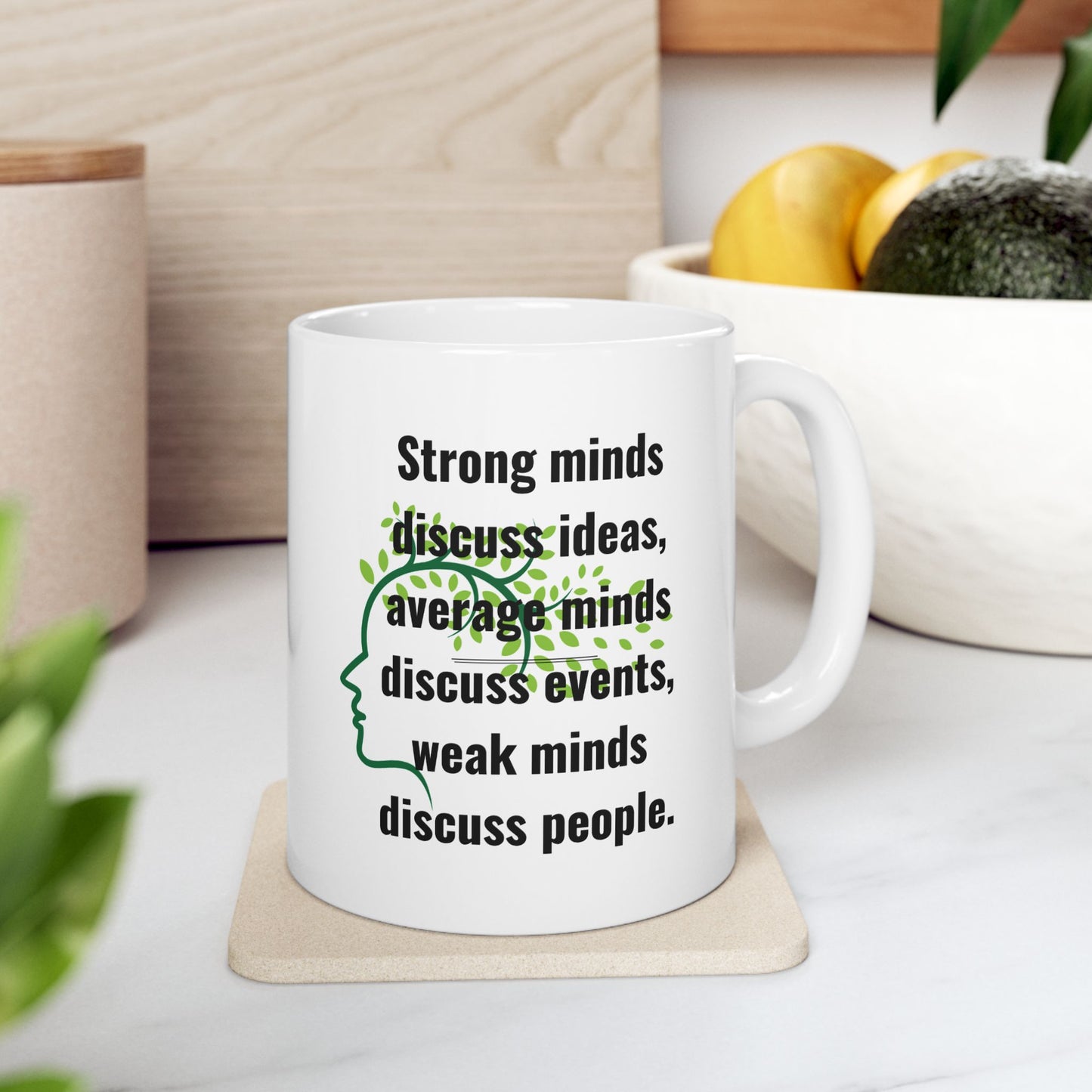 Strong Minds Ceramic Mug, Inspirational Quote Coffee Cup, Motivational Tea Mug, Positive Mindset Drinkware, Gift for Thinkers