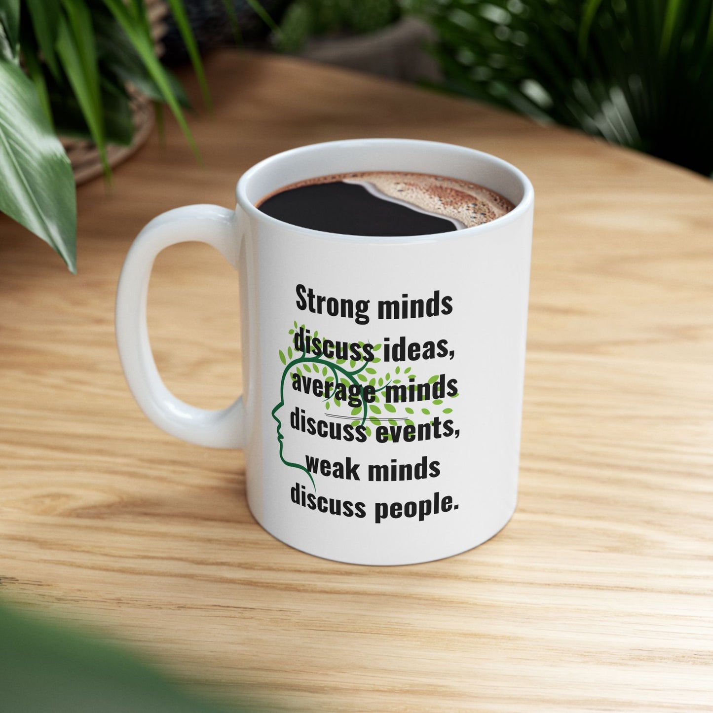 Strong Minds Ceramic Mug, Inspirational Quote Coffee Cup, Motivational Tea Mug, Positive Mindset Drinkware, Gift for Thinkers