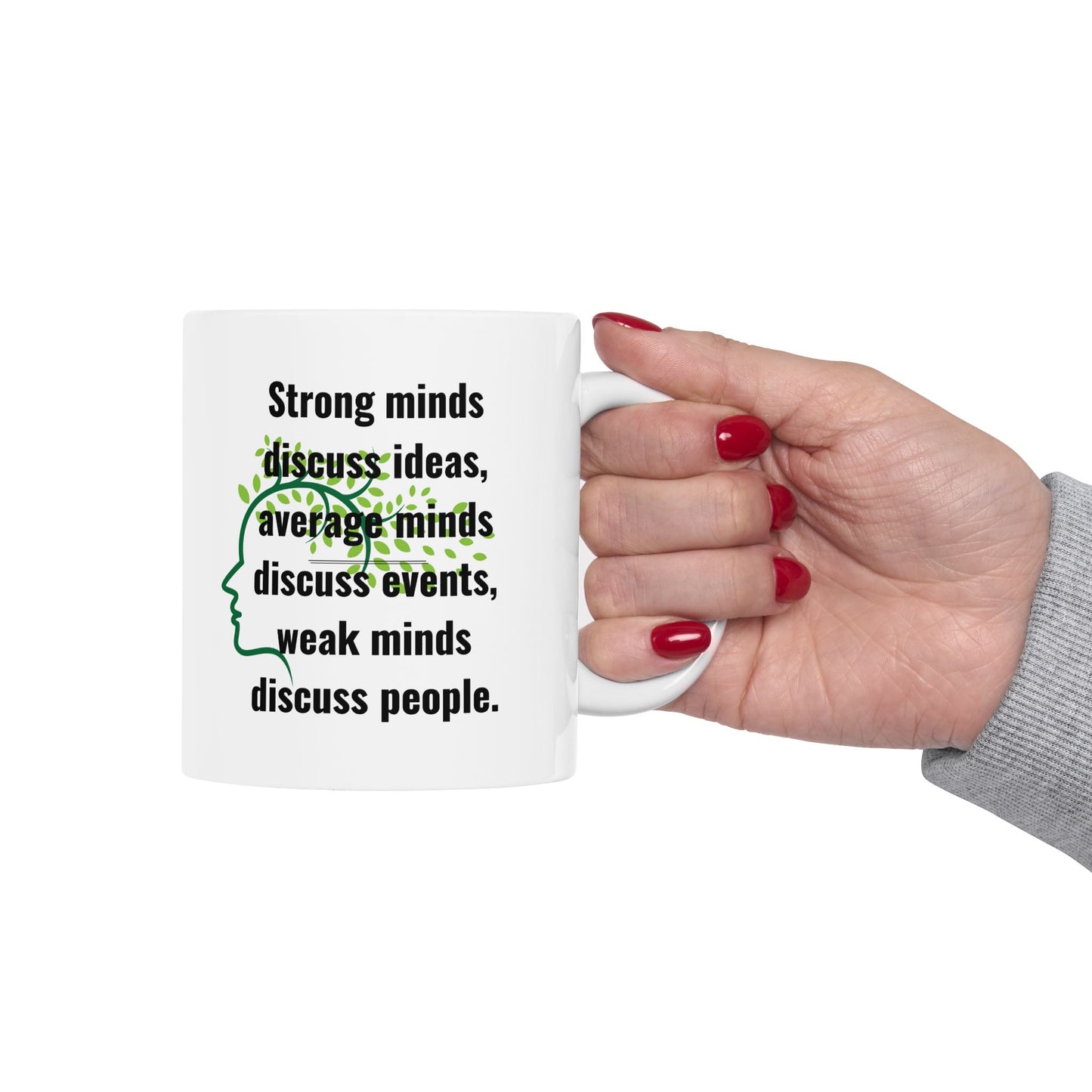 Strong Minds Ceramic Mug, Inspirational Quote Coffee Cup, Motivational Tea Mug, Positive Mindset Drinkware, Gift for Thinkers