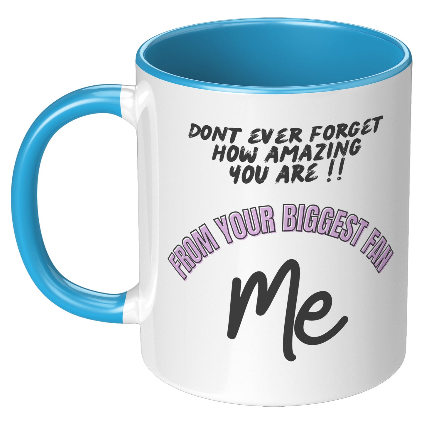 Don't ever forget how amazing you are. MugDon't ever forget how amazing you are. Mug