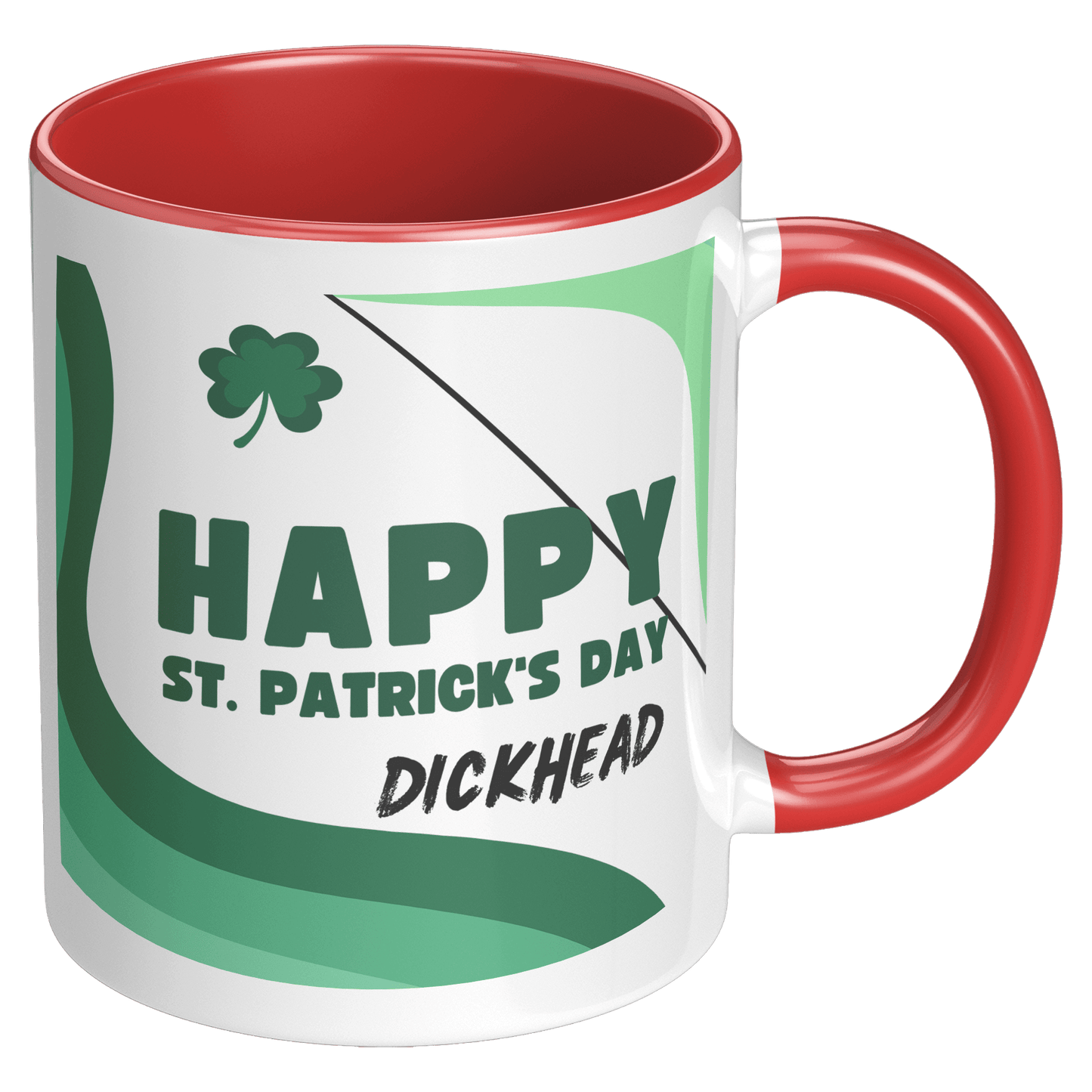 Happy St Patricks Day - Dickhead Mug