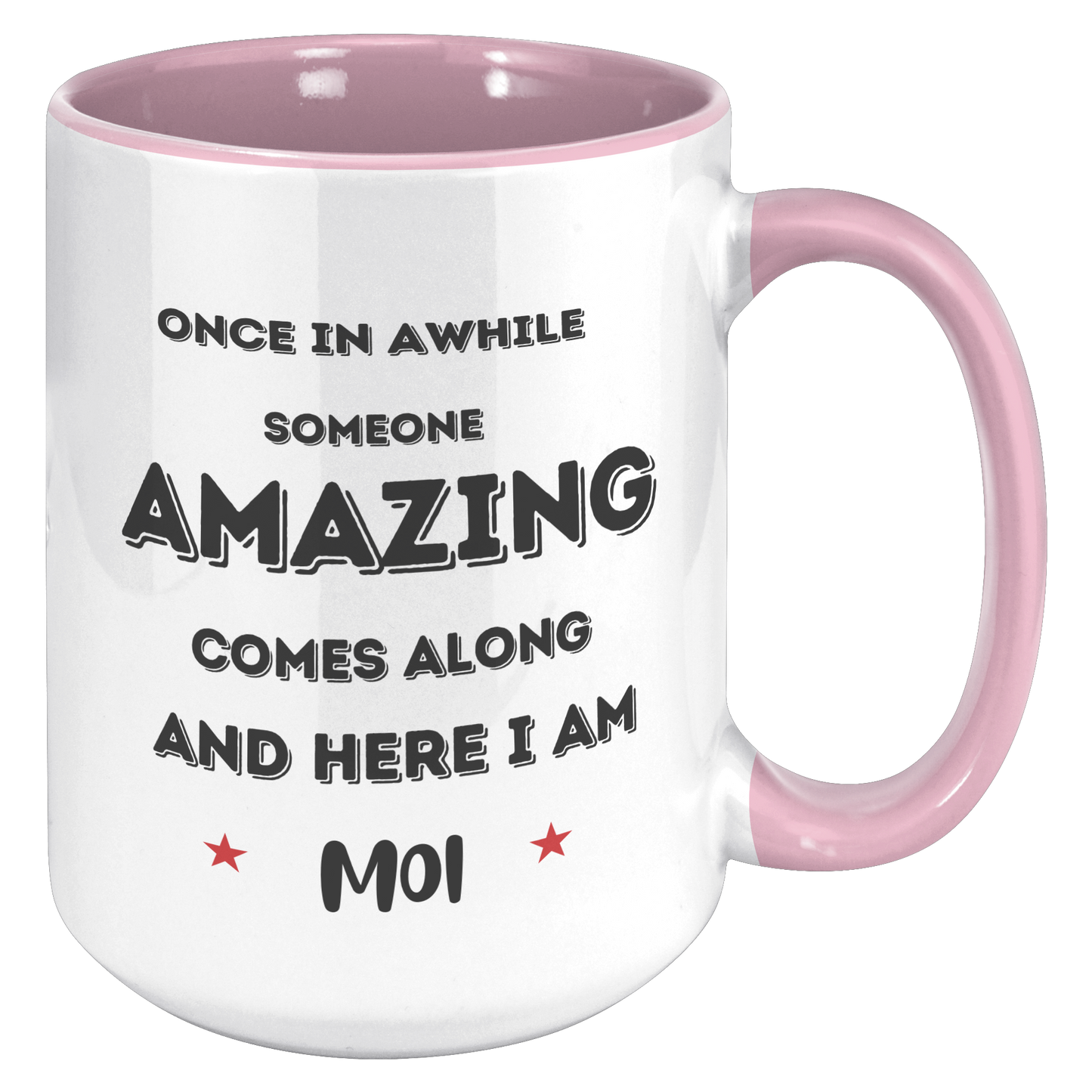 Once in a while someone amazing comes along - Mug