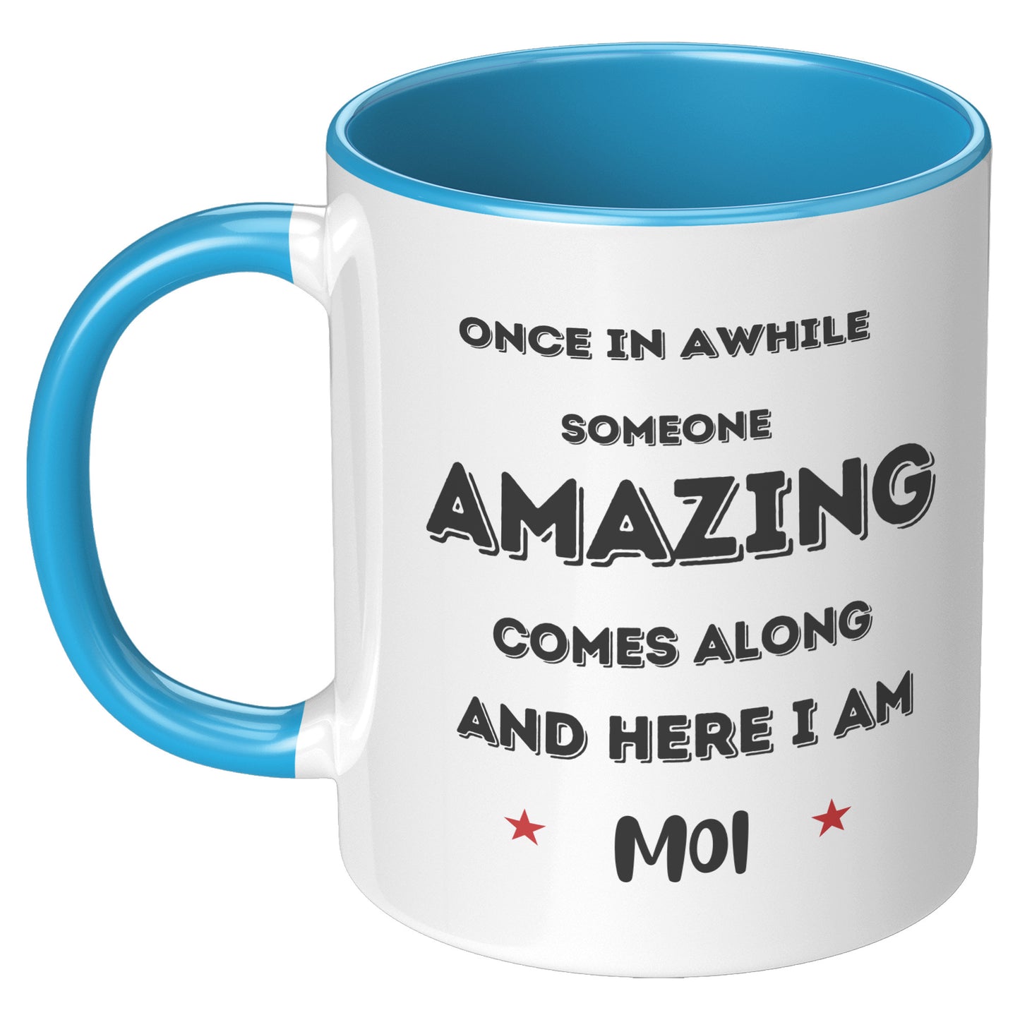Once in a while someone amazing comes along - Mug