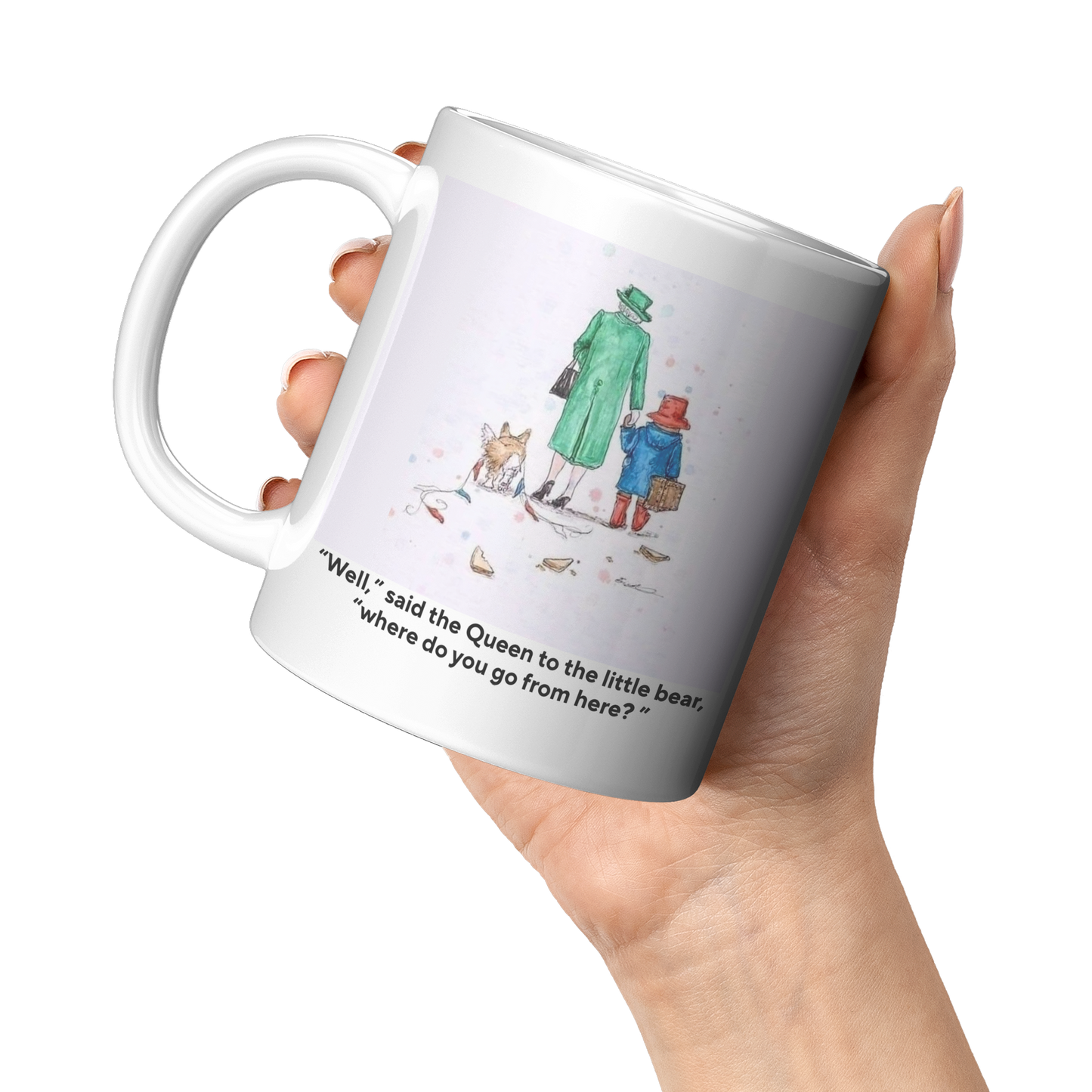 Well_said_the_Queen_to_the_little_bear_M_11oz_White_LH_Model_Mockup.png