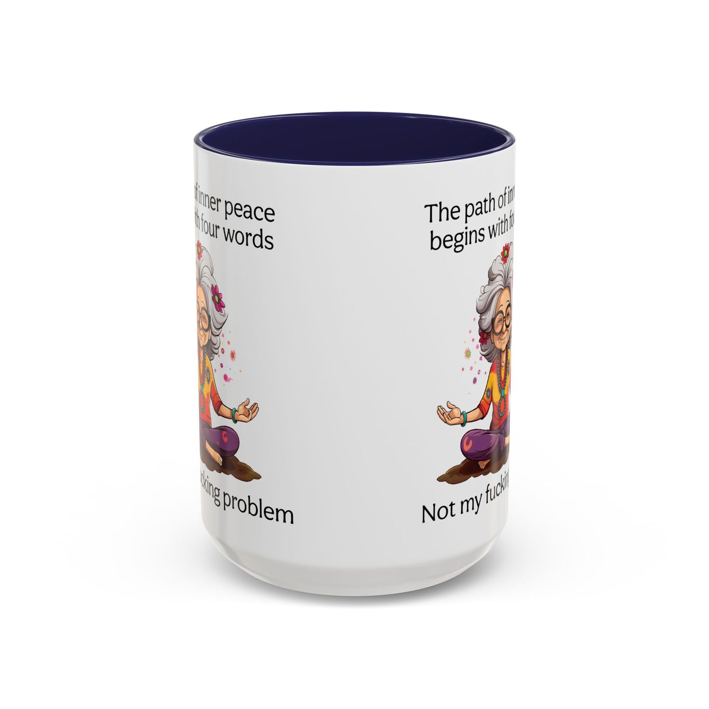 Not My Fucking Problem Quote Mug, 11oz or 15oz