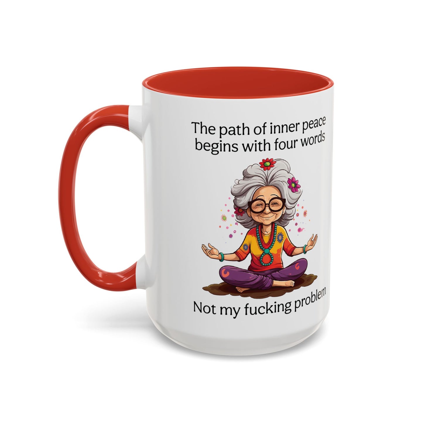 Not My Fucking Problem Quote Mug, 11oz or 15oz