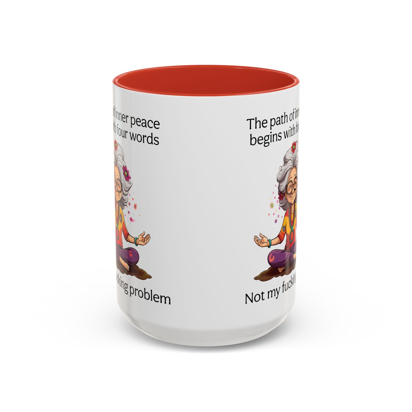 Not My Fucking Problem Quote Mug, 11oz or 15oz