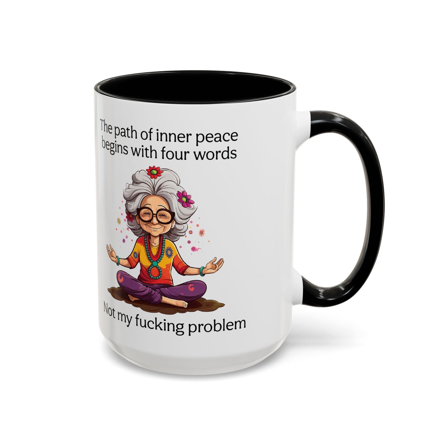 Not My Fucking Problem Quote Mug, 11oz or 15oz