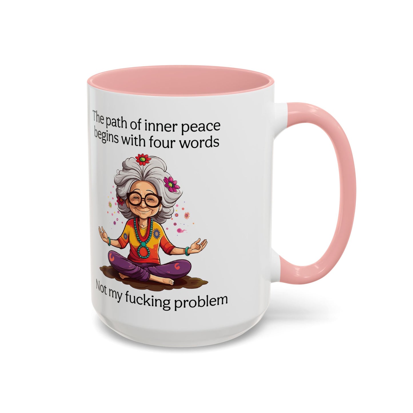 Not My Fucking Problem Quote Mug, 11oz or 15oz