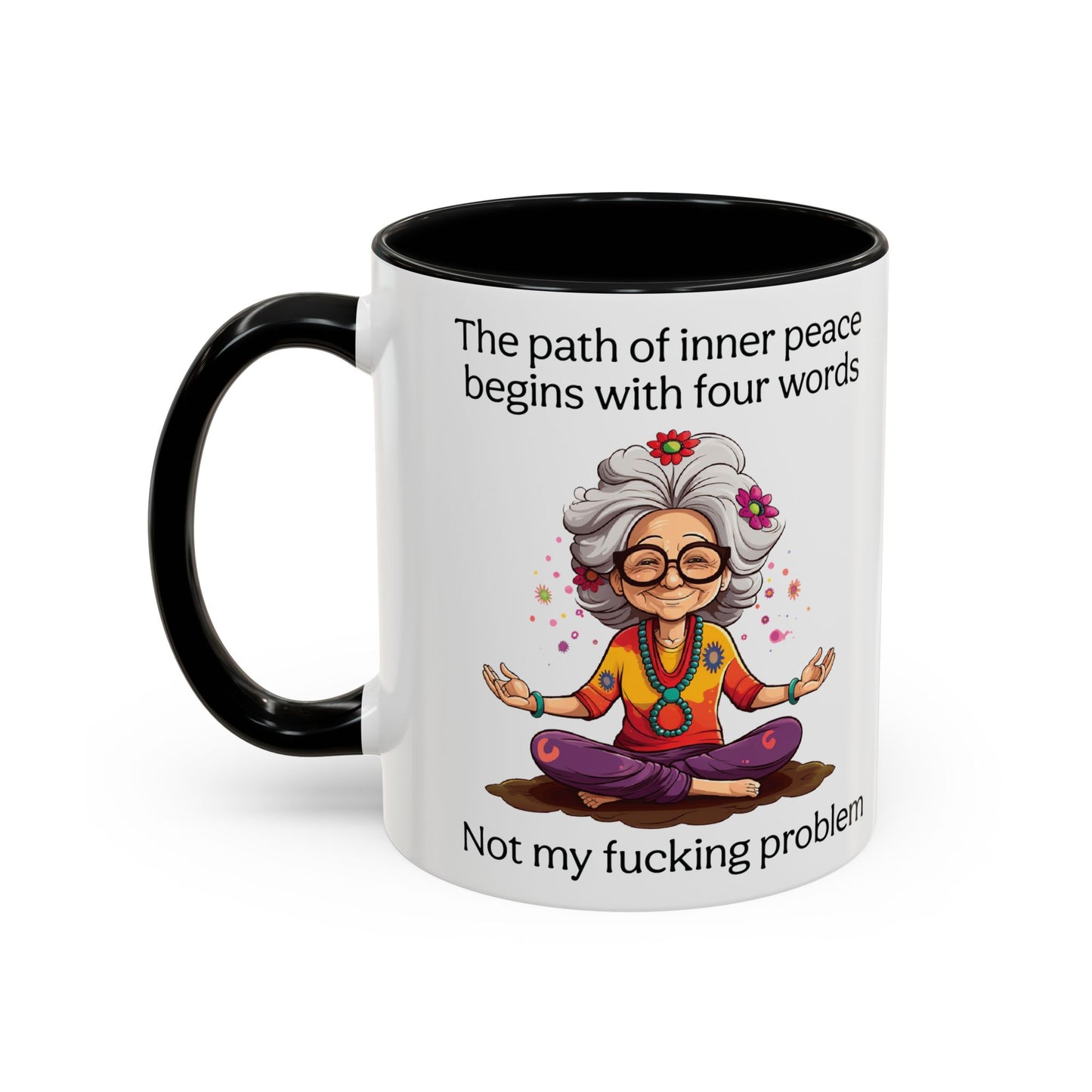 Not My Fucking Problem Quote Mug, 11oz or 15oz