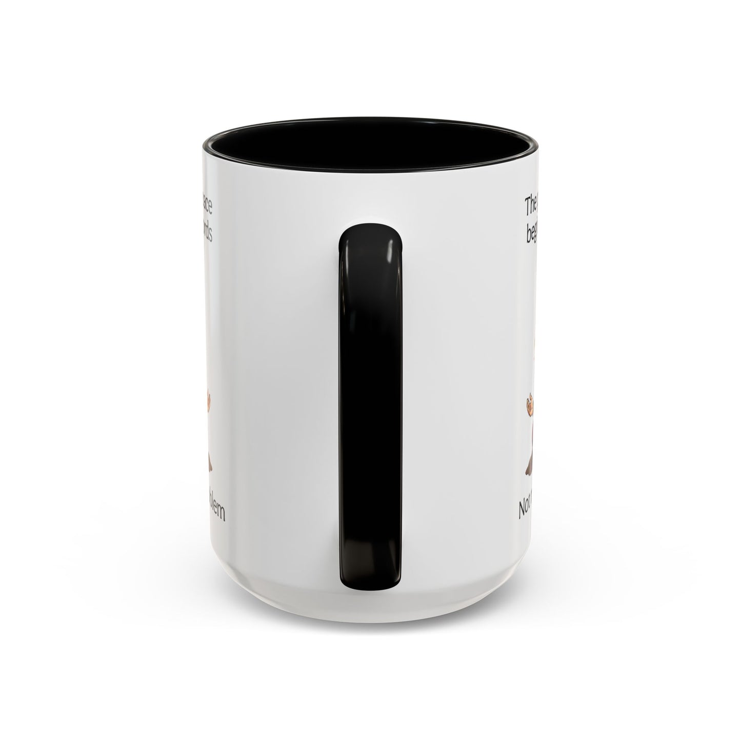 Not My Fucking Problem Quote Mug, 11oz or 15oz