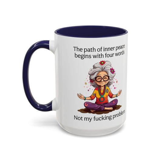 Not My Fucking Problem Quote Mug, 11oz or 15oz