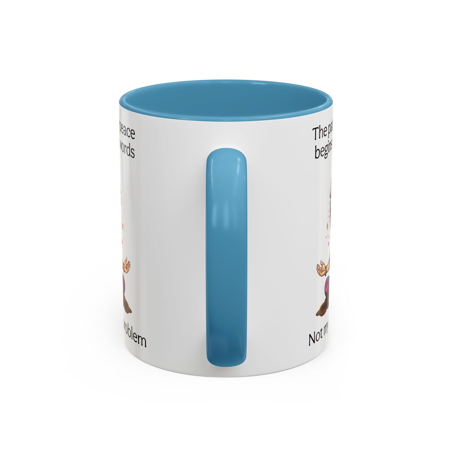 Not My Fucking Problem Quote Mug, 11oz or 15oz