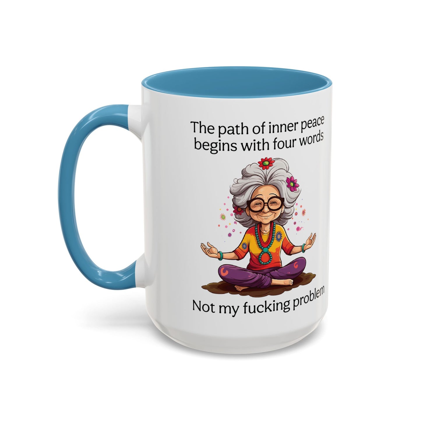 Not My Fucking Problem Quote Mug, 11oz or 15oz