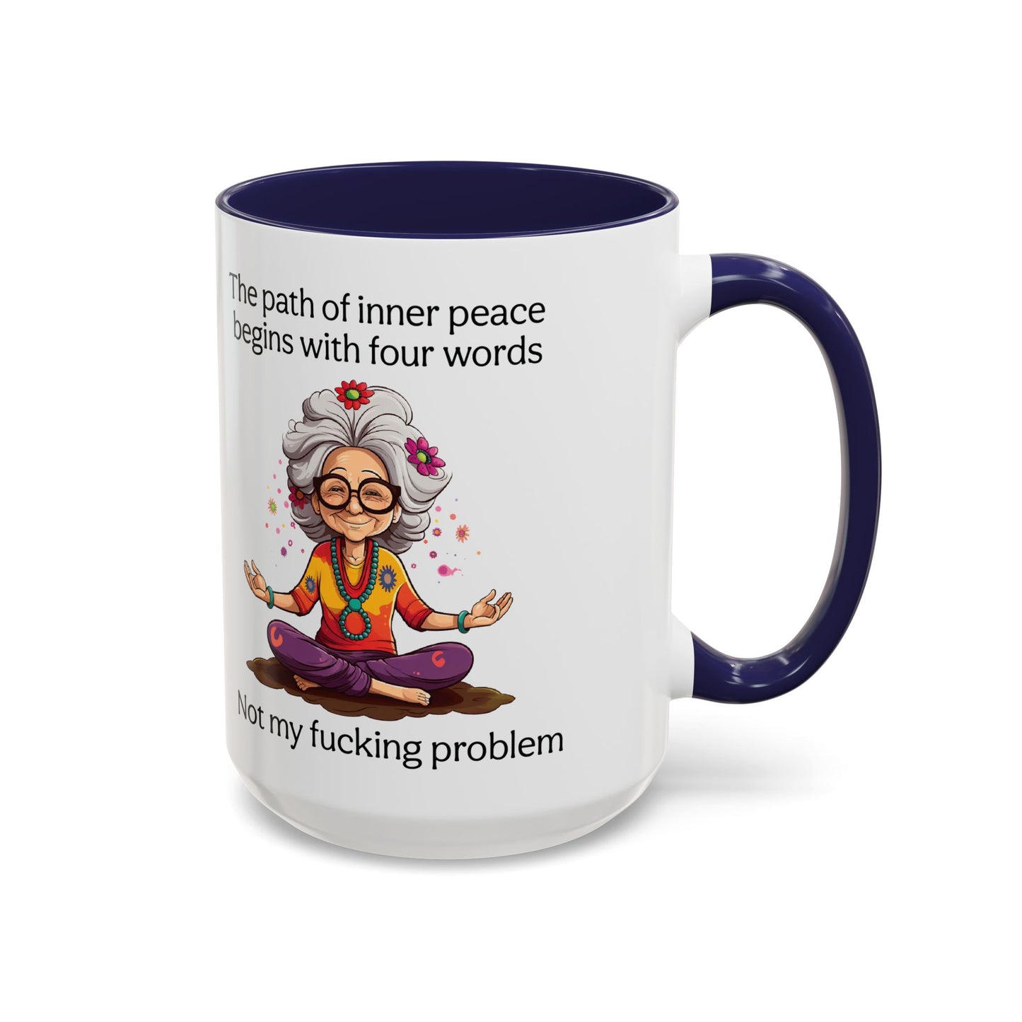 Not My Fucking Problem Quote Mug, 11oz or 15oz