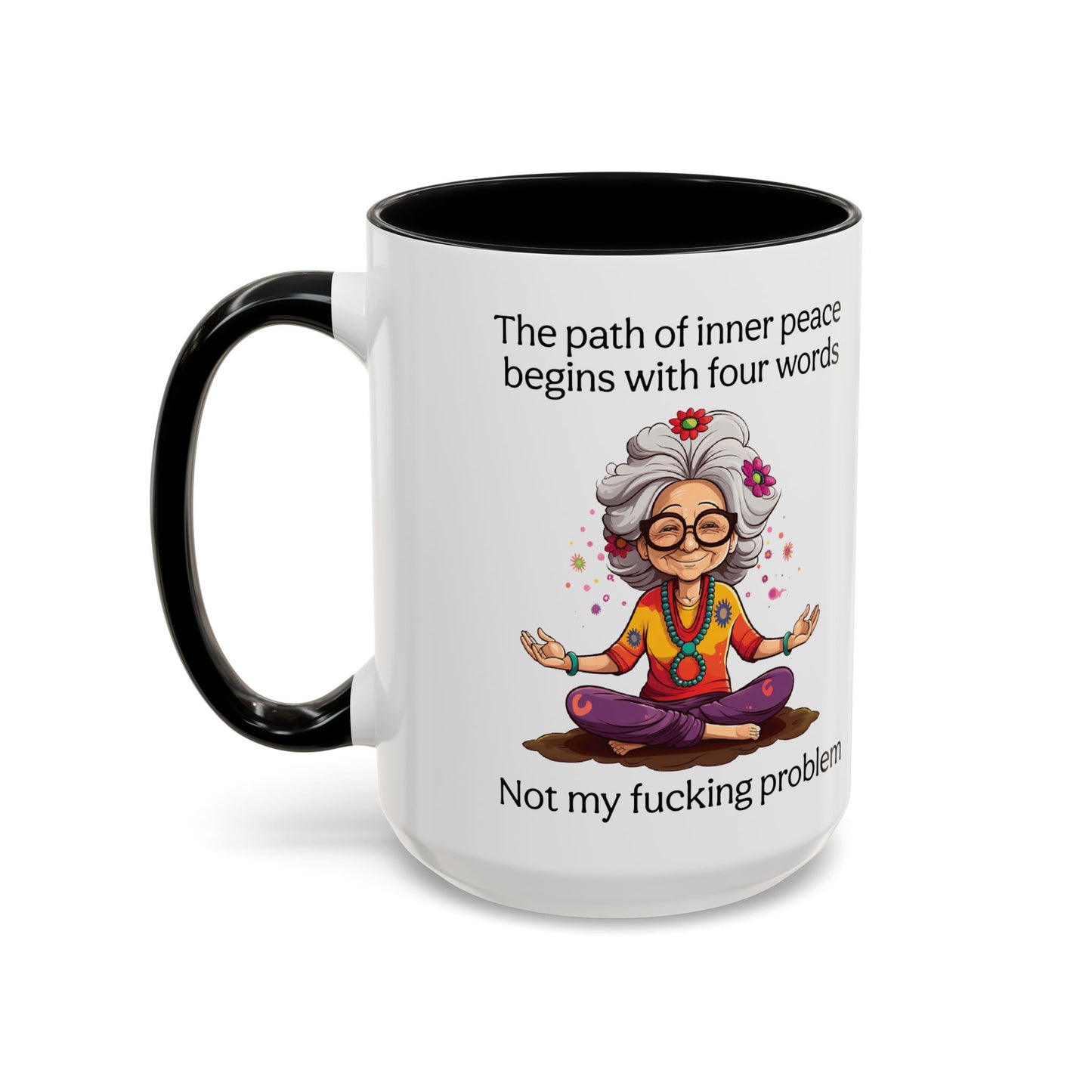 Not My Fucking Problem Quote Mug, 11oz or 15oz