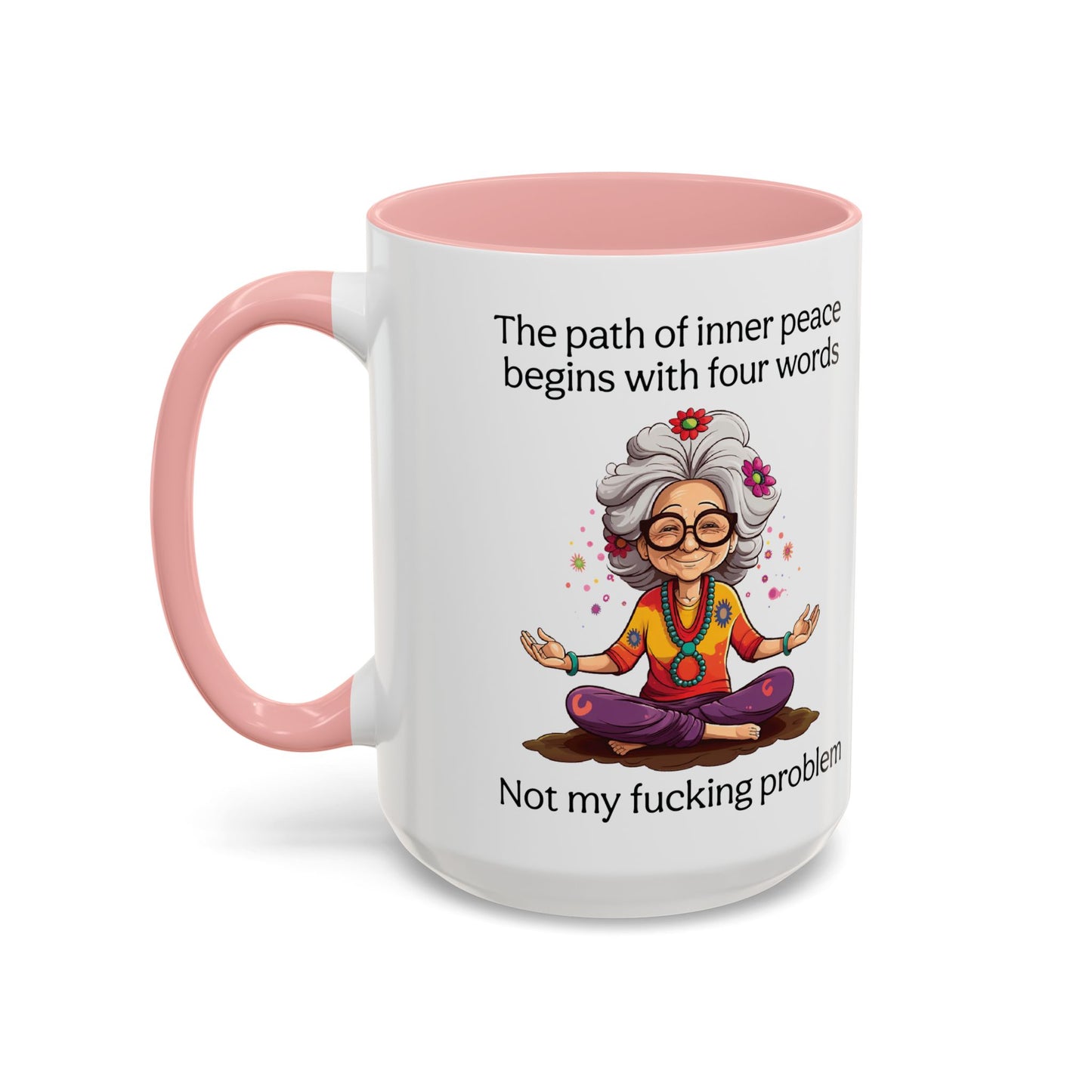 Not My Fucking Problem Quote Mug, 11oz or 15oz