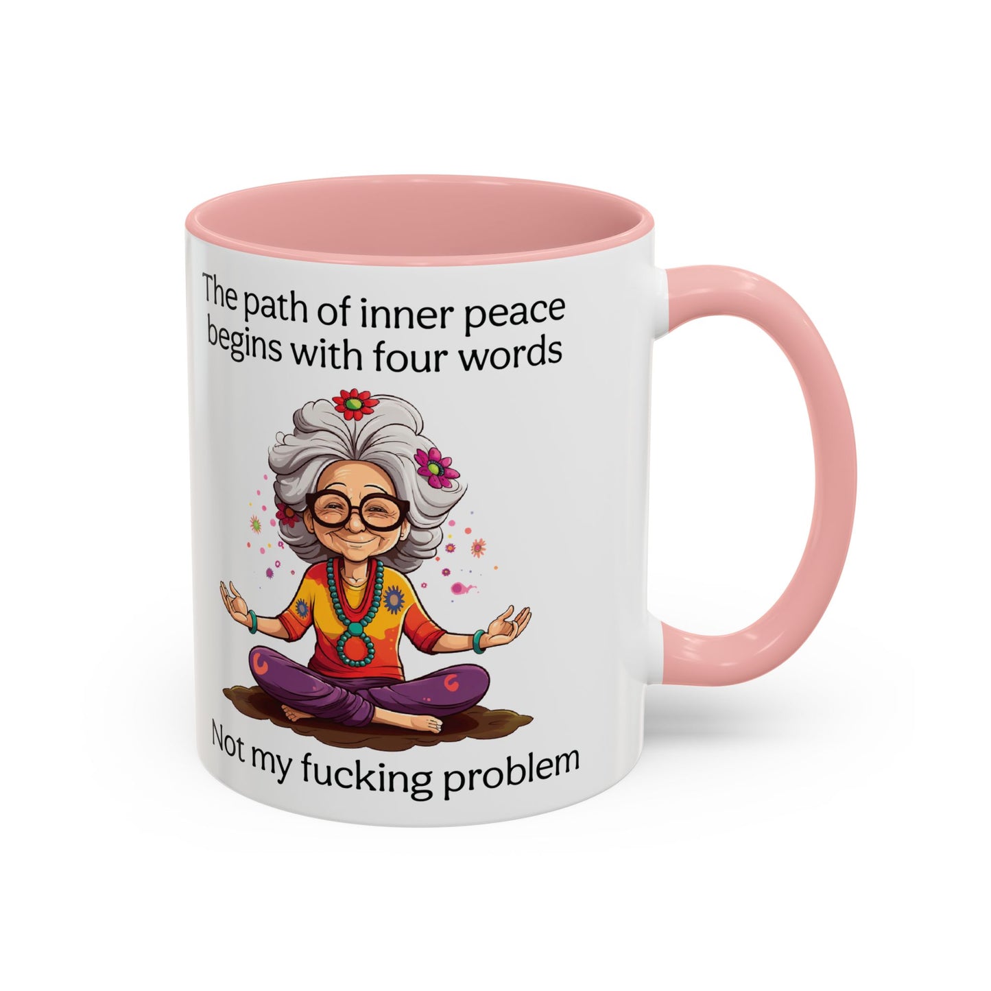 Not My Fucking Problem Quote Mug, 11oz or 15oz