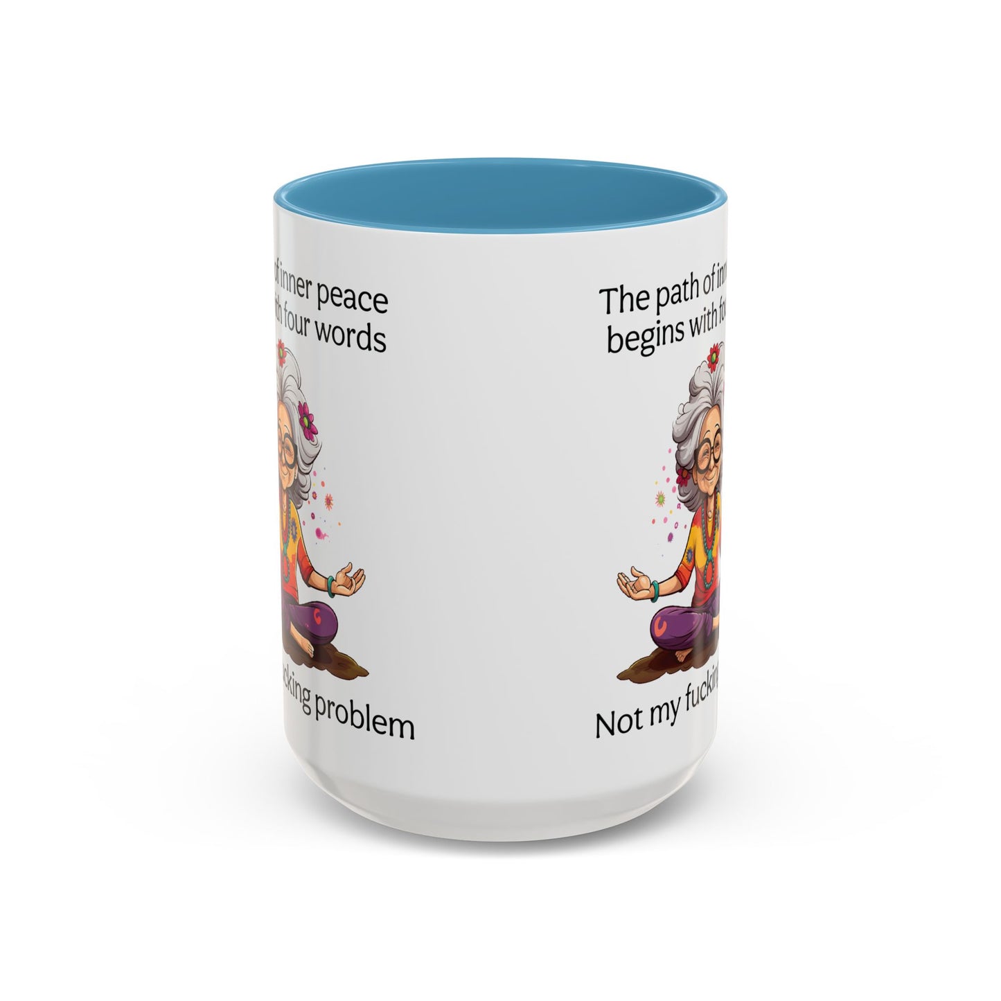 Not My Fucking Problem Quote Mug, 11oz or 15oz
