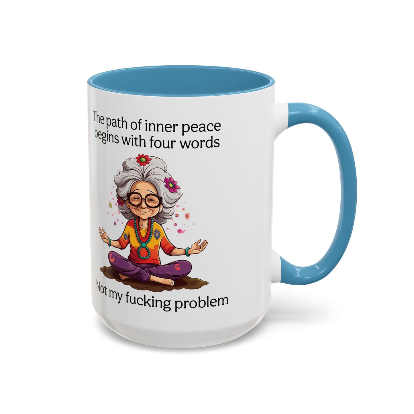 Not My Fucking Problem Quote Mug, 11oz or 15oz