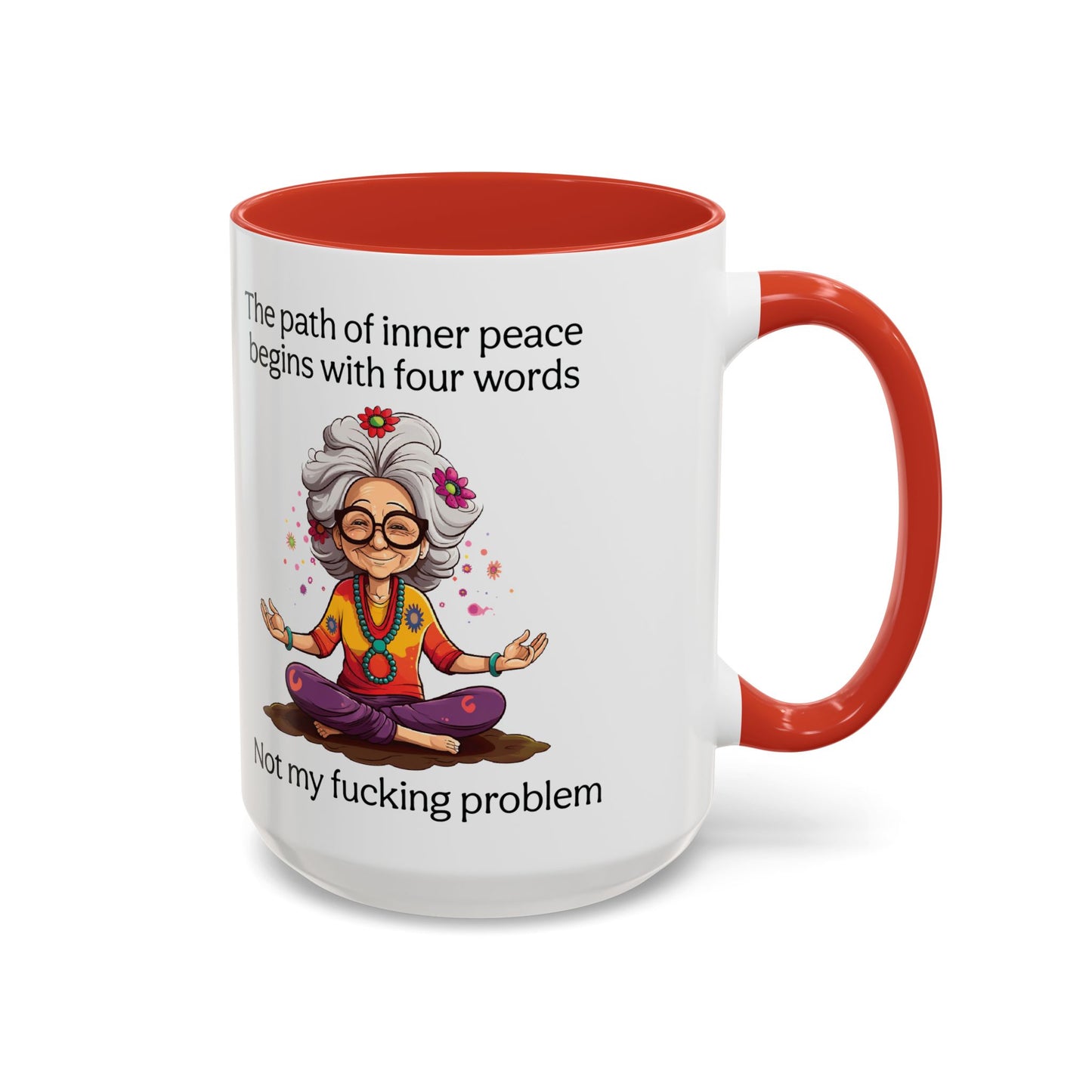 Not My Fucking Problem Quote Mug, 11oz or 15oz