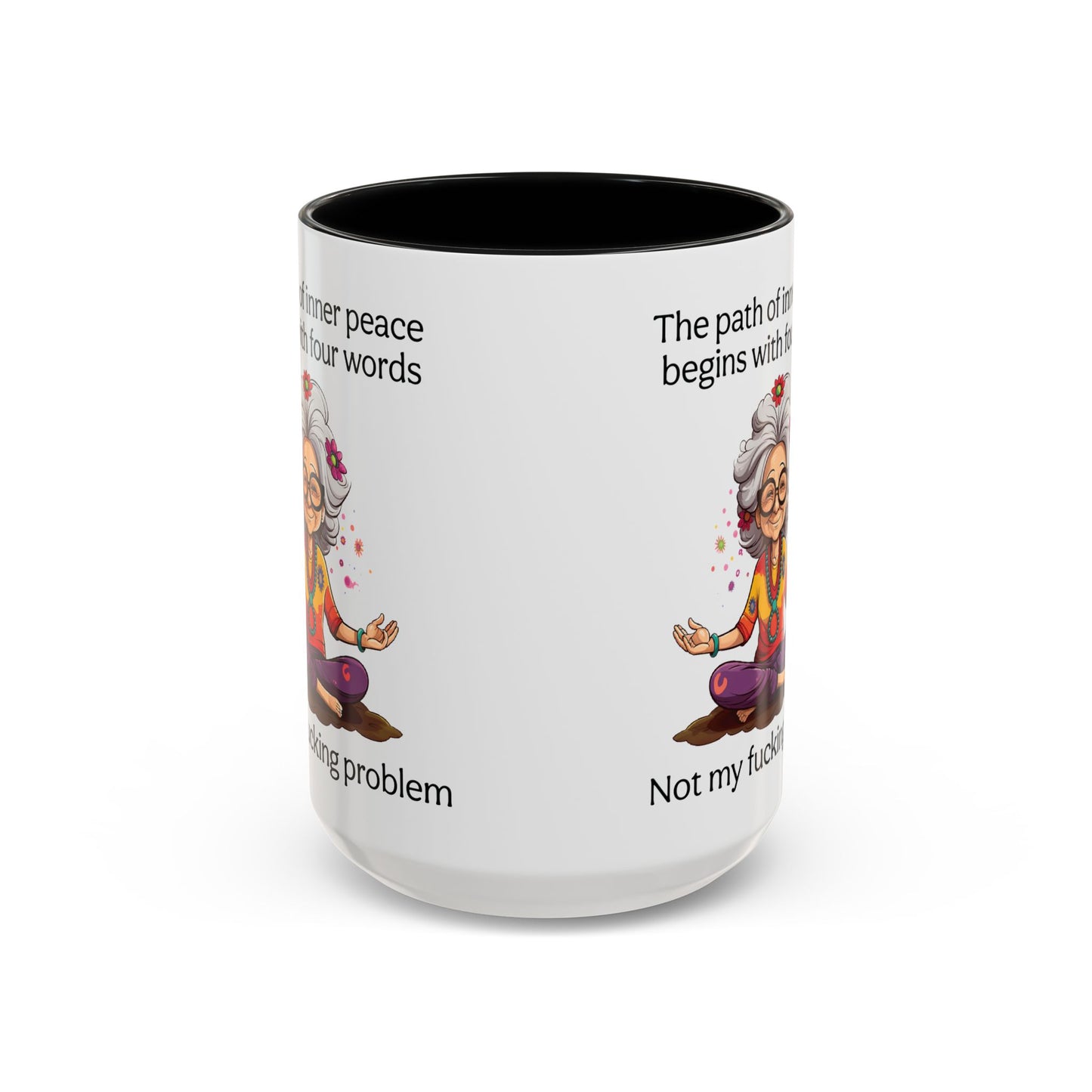 Not My Fucking Problem Quote Mug, 11oz or 15oz