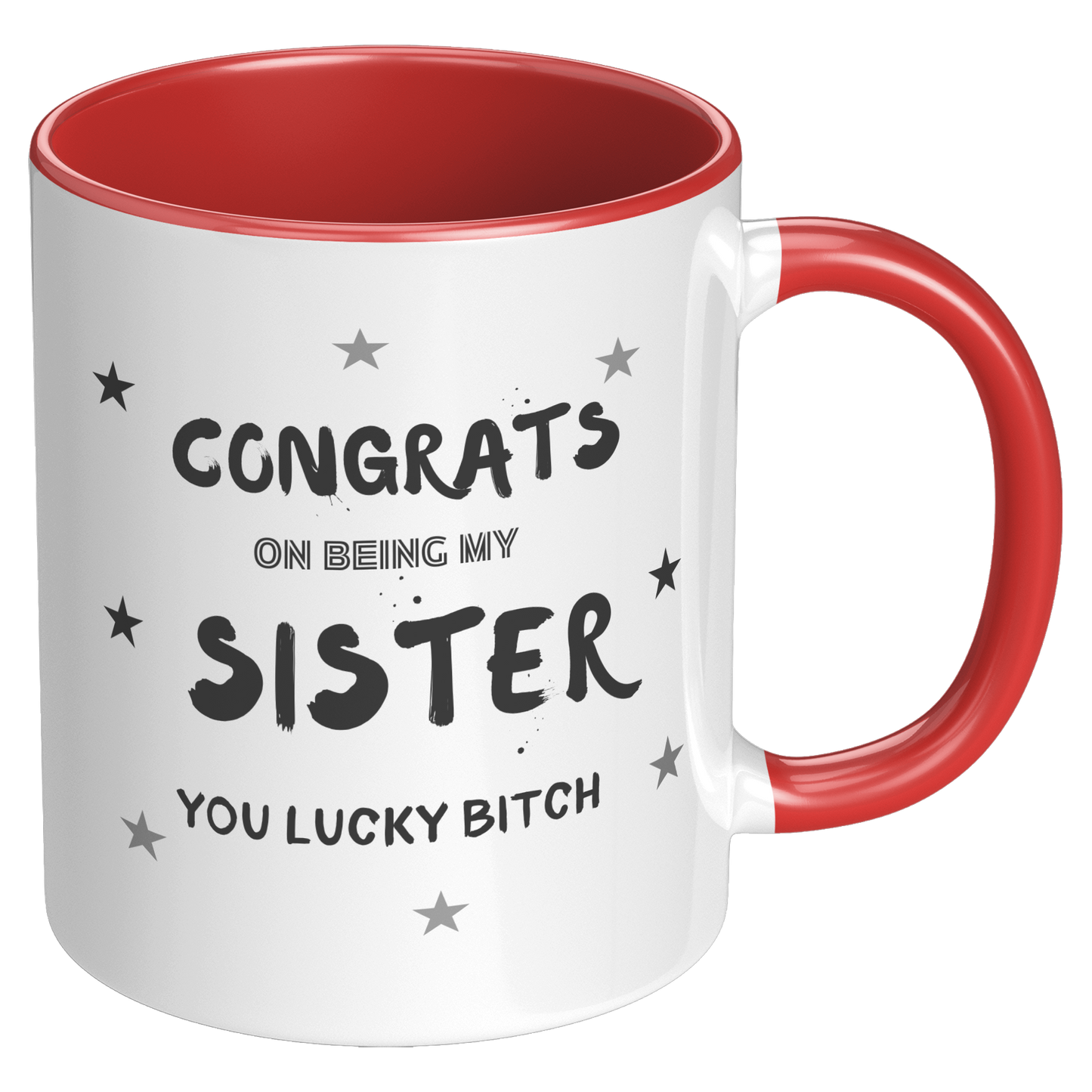 Congrats on being my Sister. Mug