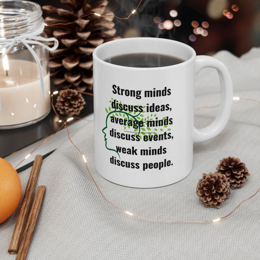 Strong Minds Ceramic Mug, Inspirational Quote Coffee Cup, Motivational Tea Mug, Positive Mindset Drinkware, Gift for Thinkers