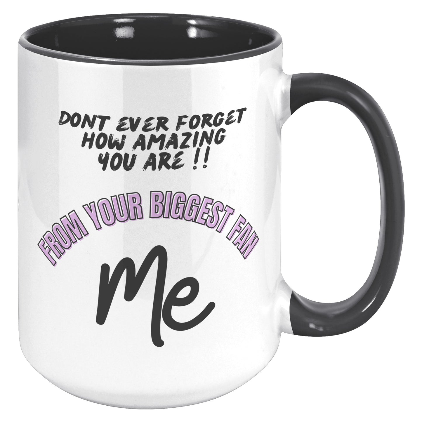 Don't ever forget how amazing you are. MugDon't ever forget how amazing you are. Mug