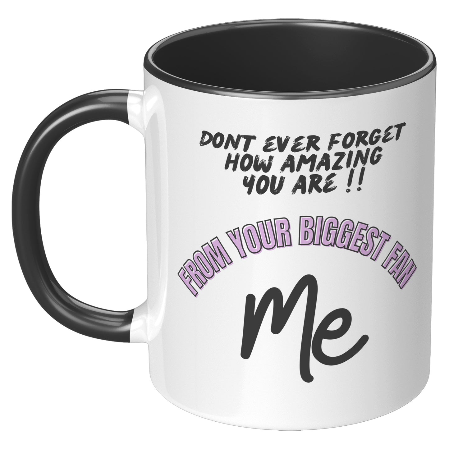 Don't ever forget how amazing you are. MugDon't ever forget how amazing you are. Mug