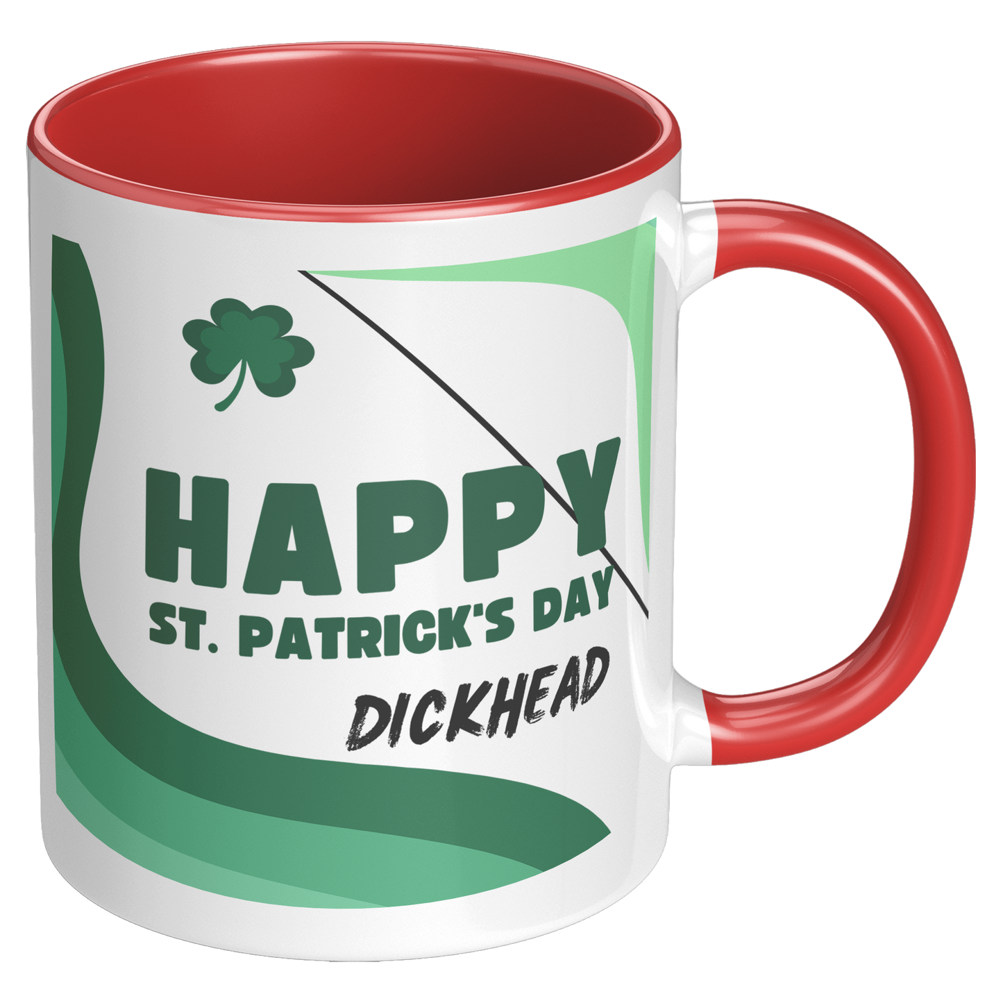 Happy St Patricks Day - Dickhead Mug