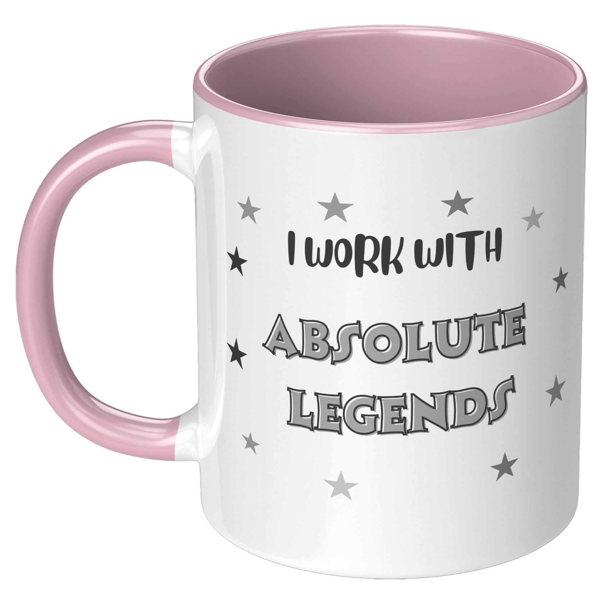 I work with absolute legends mug