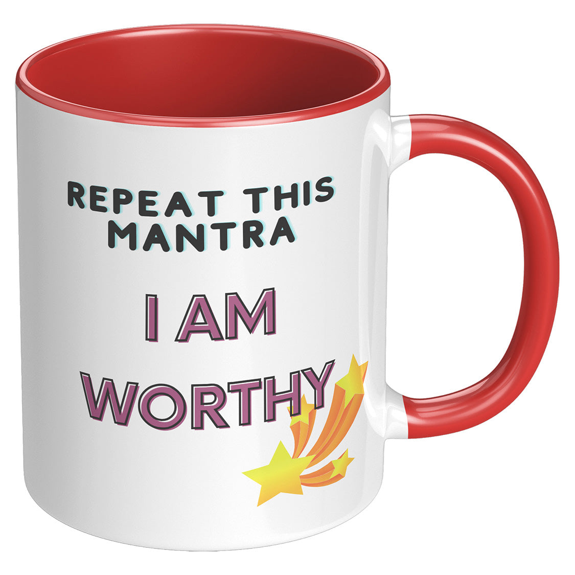 Repeat this Mantra  - I am worthy - Mug