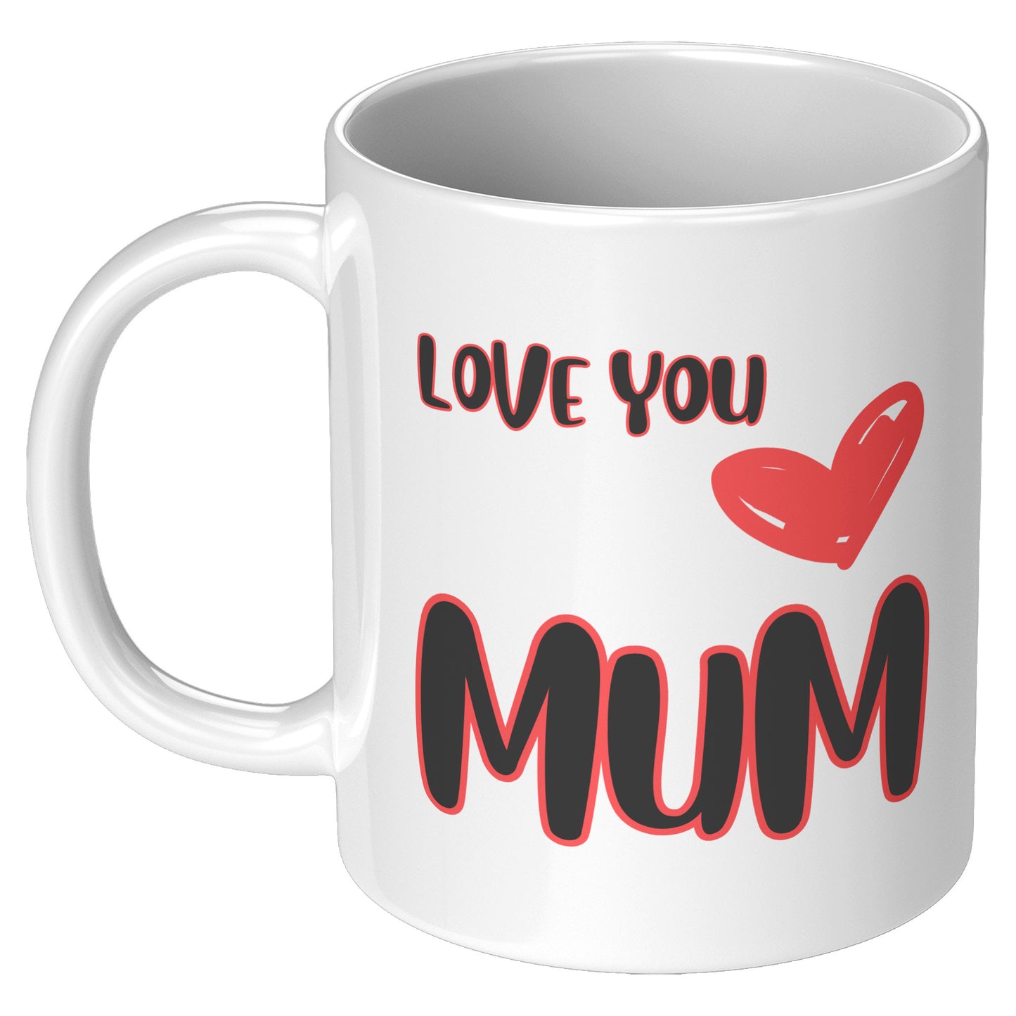 Love you Mum  - Mug