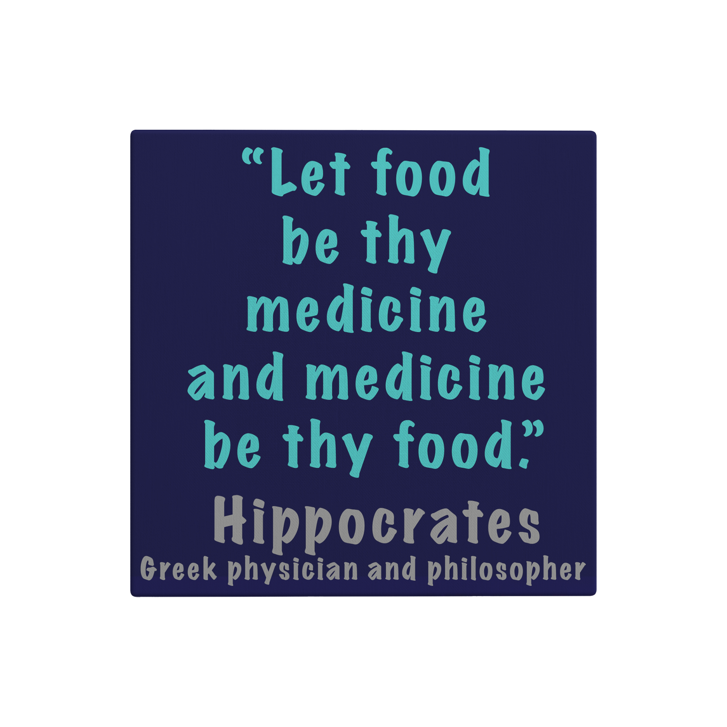 Let_food__be_thy__medicine__and_medicine_8x8_Main_Mockup.png