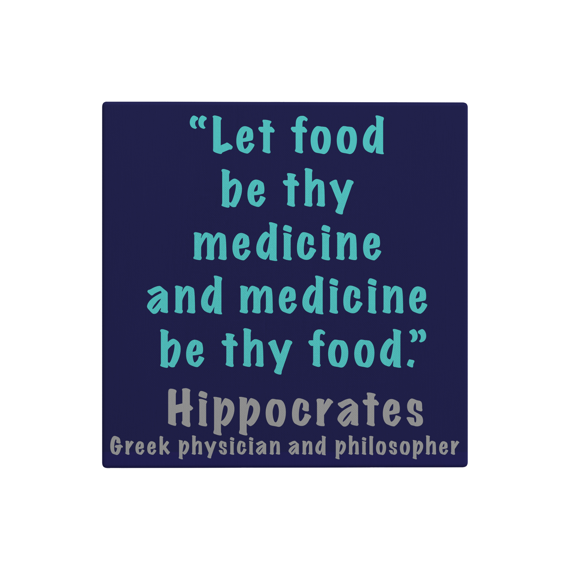 Let_food__be_thy__medicine__and_medicine_8x8_Main_Mockup.png