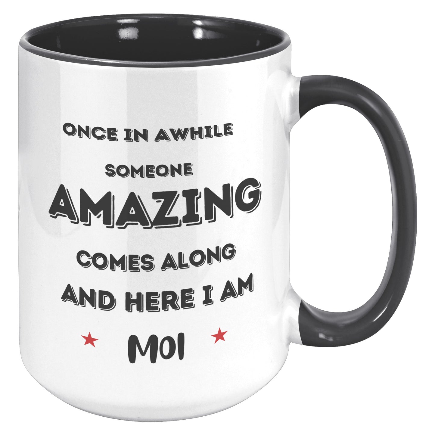 Once in a while someone amazing comes along - Mug