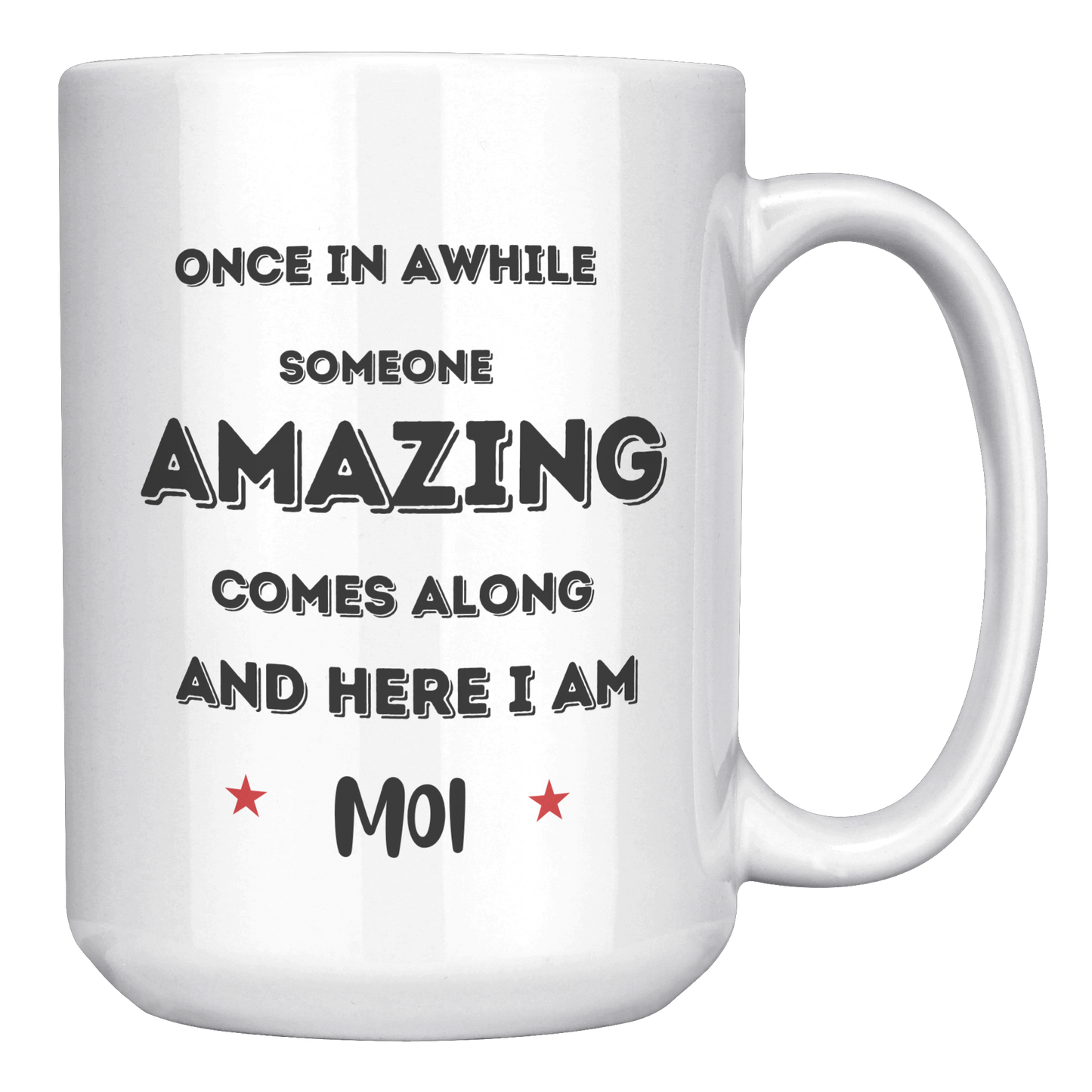 Once in a while someone amazing comes along - Mug