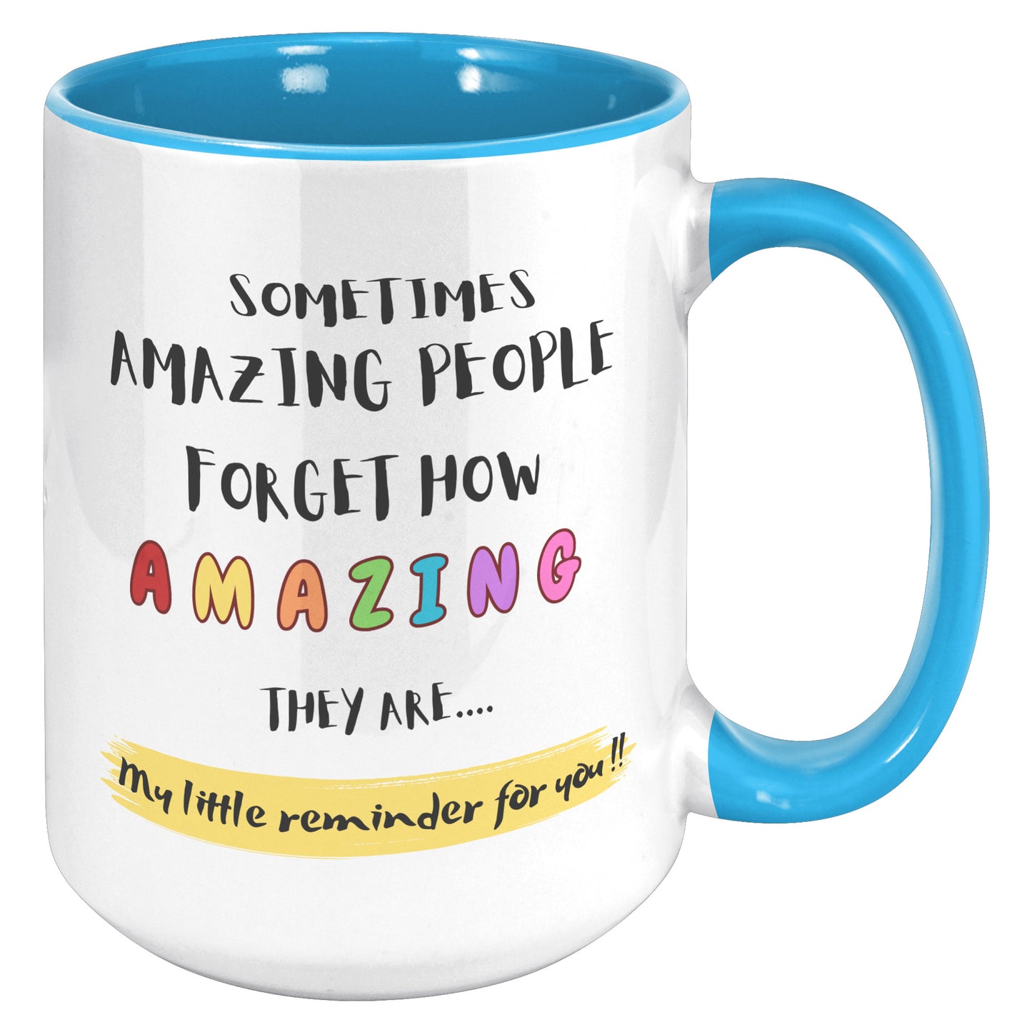 Sometimes people don't realise how special they are - Mug