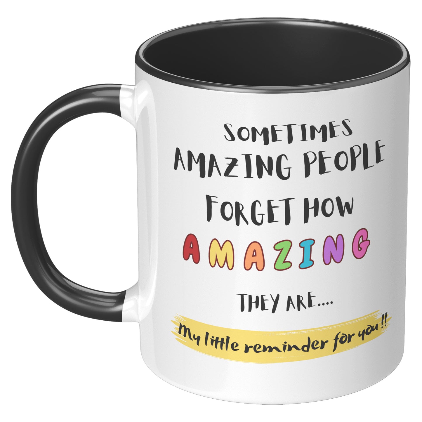 Sometimes people don't realise how special they are - Mug