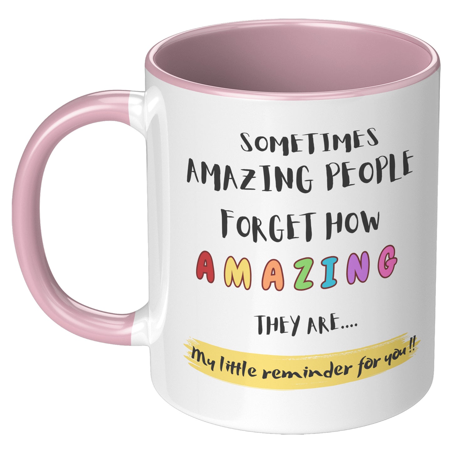 Sometimes people don't realise how special they are - Mug