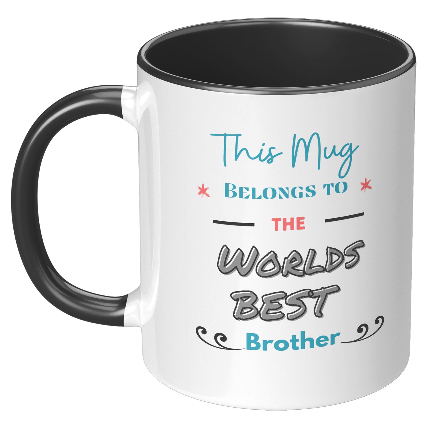 This Mug belongs to the Worlds Best Brother