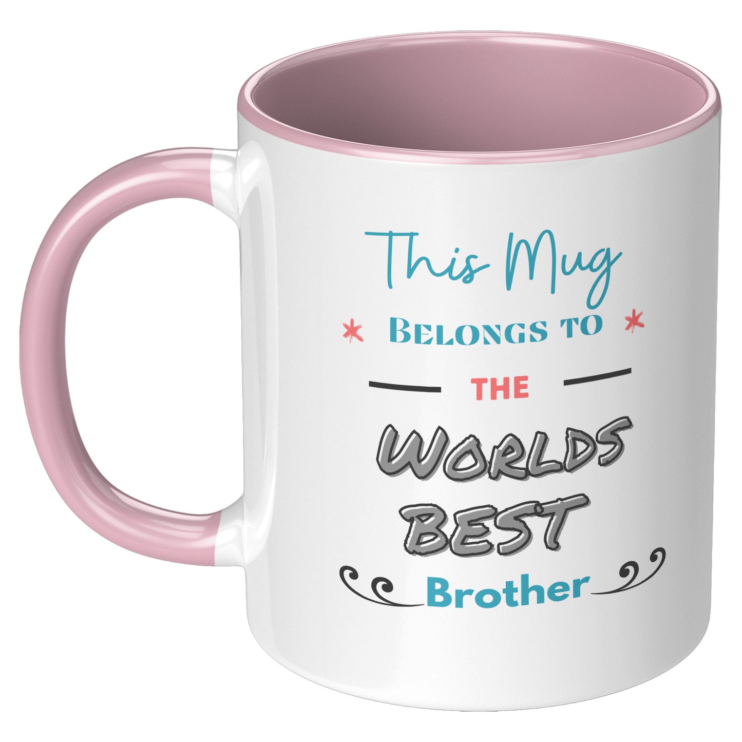 This Mug belongs to the Worlds Best Brother