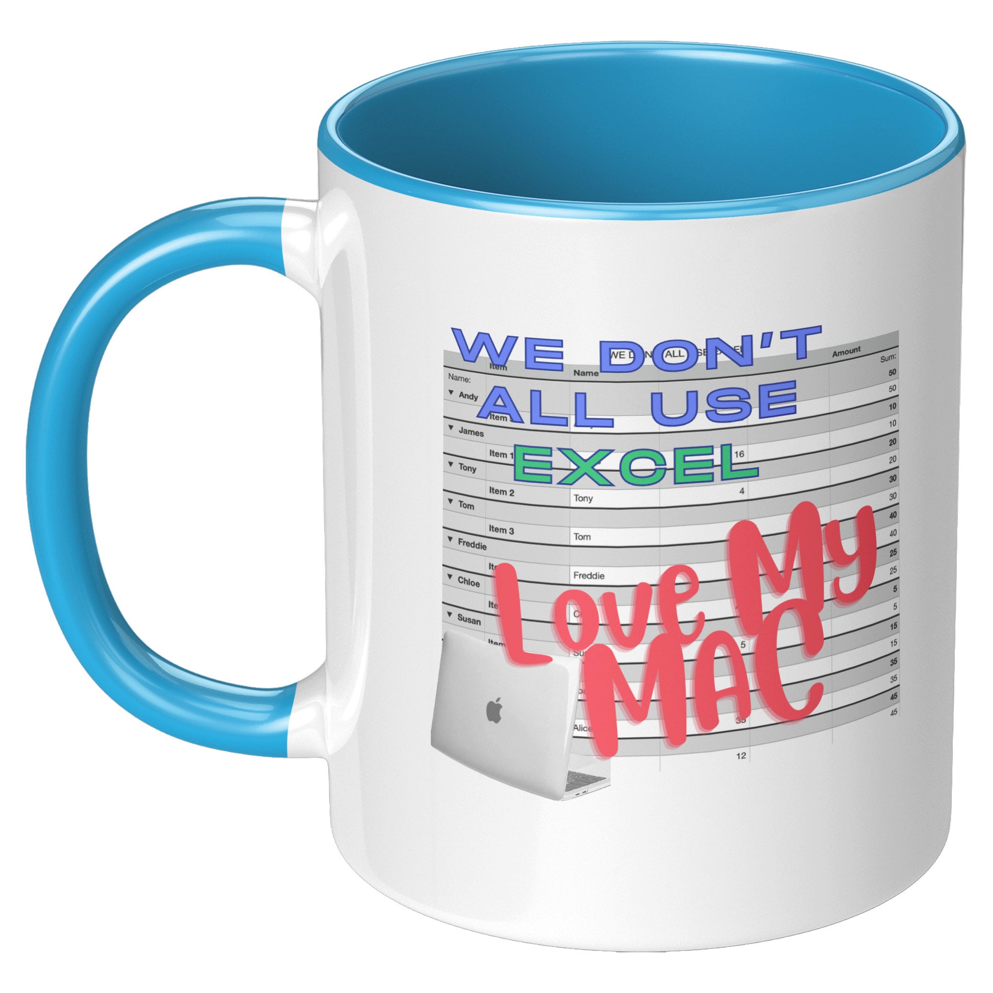 We don't all use Excel - Love my Mac - Mug