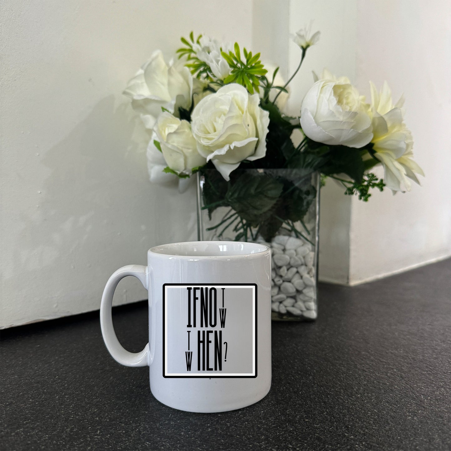 If Not Now, Then When ? White Mug