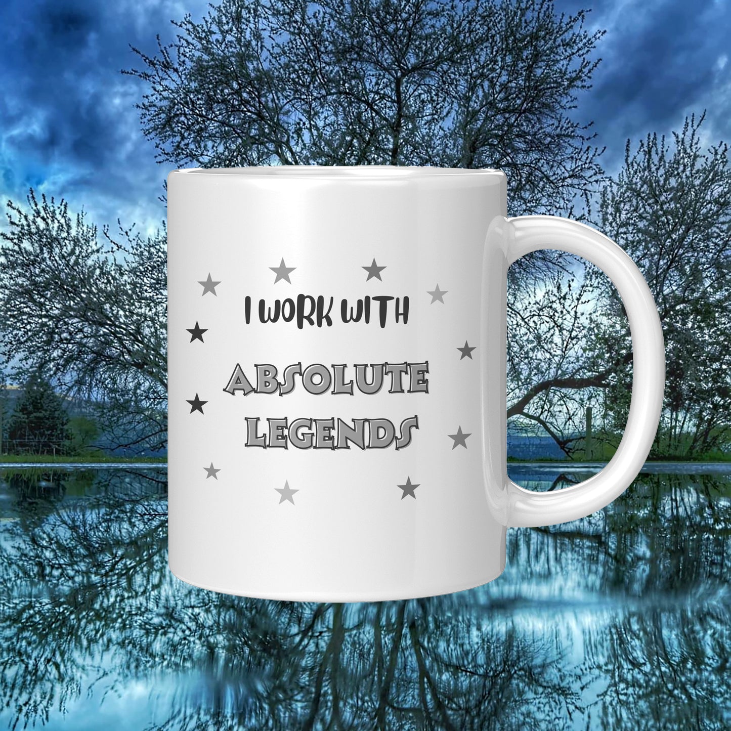 I work with absolute legends mug